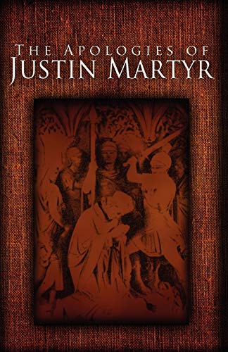 The Apologies of Justin Martyr The Apologies of Justin Martyr von Suzeteo Enterprises