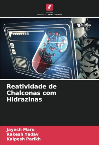 Reatividade de Chalconas com Hidrazinas von Edições Nosso Conhecimento