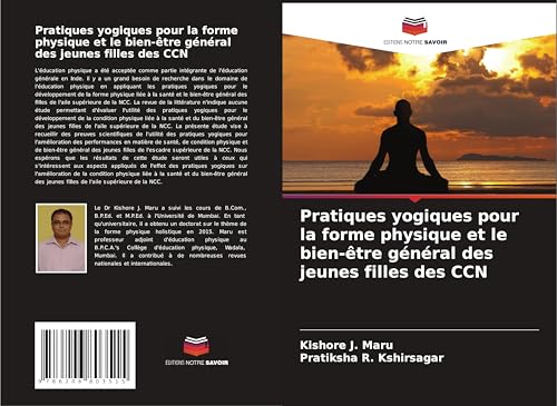Pratiques yogiques pour la forme physique et le bien-être général des jeunes filles des CCN von Editions Notre Savoir