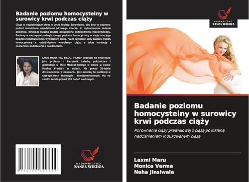 Badanie poziomu homocysteiny w surowicy krwi podczas ci¿¿y: Porównanie ci¿¿y prawid¿owej z ci¿¿¿ powik¿an¿ nadci¿nieniem indukowanym ci¿¿¿ von Wydawnictwo Nasza Wiedza