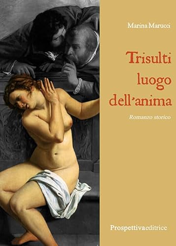Trisulti luogo dell'anima (Romanzi storici) von Prospettiva Editrice