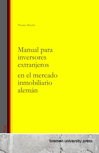 Manual para inversores extranjeros en el mercado inmobiliario alemán von bremen university press