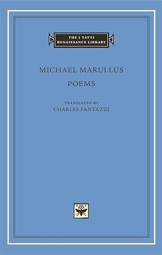 Michael Marullus Poems (I Tatti Renaissance Library, Band 54) von Harvard University Press