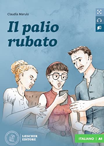 Letture graduate di italiano per stranieri: Il palio rubato. Libro + digitale von Loescher Coedizioni
