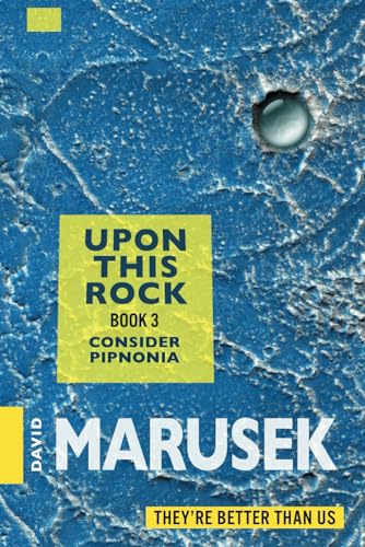Upon This Rock: Book 3 - Consider Pipnonia von Stack of Firewood Press, A