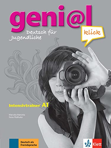geni@l klick A1: Deutsch für Jugendliche. Intensivtrainer (geni@l klick: Deutsch als Fremdsprache für Jugendliche) von Klett Sprachen GmbH