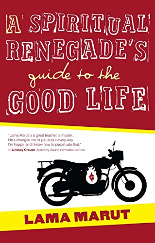 A Spiritual Renegade's Guide to the Good Life von Atria Books