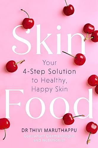 SkinFood: Your 4-Step Solution to Healthy, Happy Skin von Piatkus