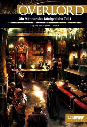 Overlord Light Novel 05 HARDCOVER: Die Männer des Königreichs Teil I von TOKYOPOP GmbH