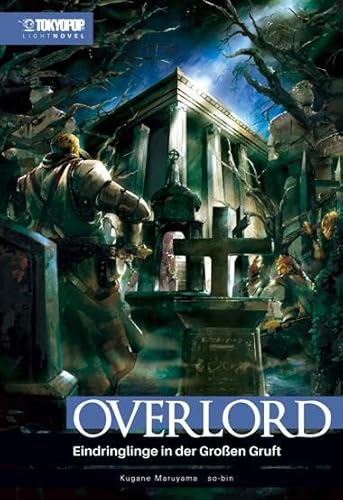 Overlord Light Novel 07 HARDCOVER: Eindringlinge in der Großen Gruft