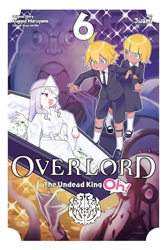 Overlord: The Undead King Oh!, Vol. 6 (Overlord: the Undead King Oh!, 6)