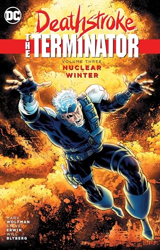 Deathstroke, The Terminator Vol. 3: Nuclear Winter Deathstroke, The Terminator Vol. 3: Nuclear Winter