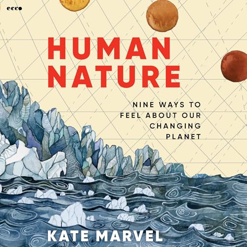 Human Nature: Nine Ways to Feel About Our Changing Planet von Blackstone Pub