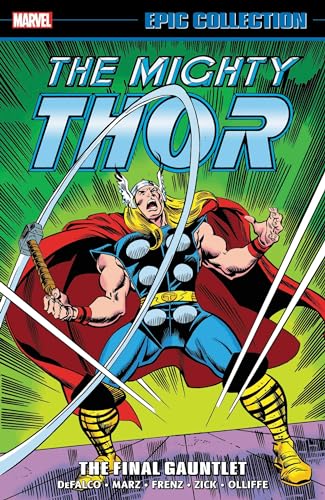 Thor Epic Collection: The Final Gauntlet (Mighty Thor Epic Collection) von Marvel