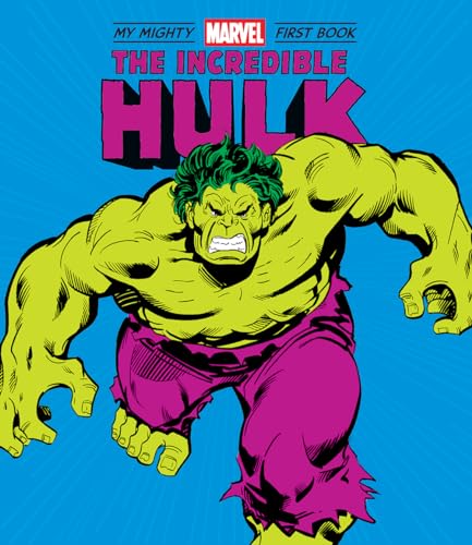 The Incredible Hulk: My Mighty Marvel First Book The Incredible Hulk: My Mighty Marvel First Book