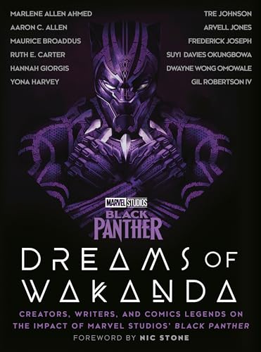 Marvel Studios' Black Panther: Dreams of Wakanda: Creators, Writers, and Comics Legends on the Impact of Marvel Studios' Black Panther von Random House Worlds