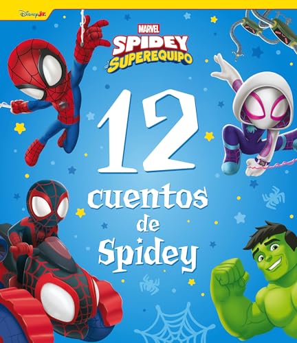 Spidey y su superequipo. 12 cuentos de Spidey: Recopilatorio de cuentos Spidey y su superequipo. 12 cuentos de Spidey: Recopilatorio de cuentos von Libros Disney