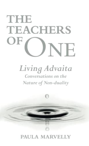 Teachers of One: Living Advaita - Conversations with the Nature of Non-duality