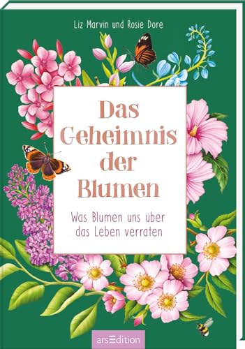 Das Geheimnis der Blumen: Was Blumen uns über das Leben verraten | Achtsamkeit lernen mit der Weisheit der Natur