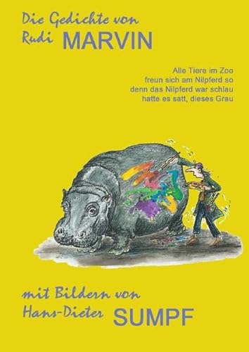 Die Gedichte von Rudi Marvin mit Bildern von Hans-Dieter Sumpf