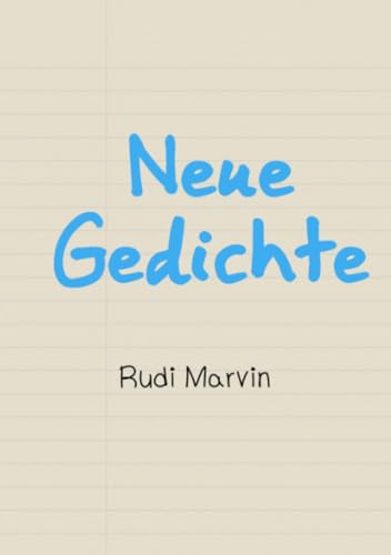 Neue Gedichte: DE Neue Gedichte: DE von epubli