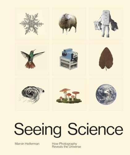 Seeing Science: How Photography Reveals the Universe
