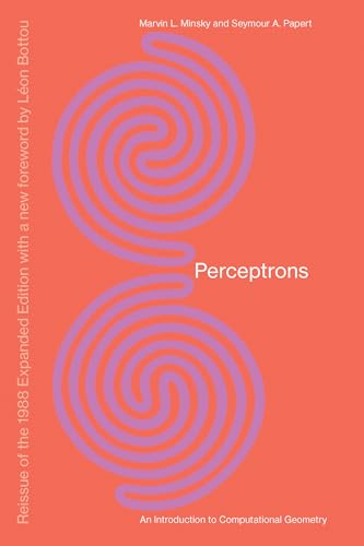 Perceptrons, Reissue of the 1988 Expanded Edition with a new foreword by Léon Bottou: An Introduction to Computational Geometry (Mit Press) von The MIT Press