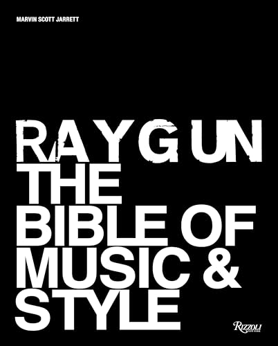 Ray Gun: The Bible of Music and Style von Rizzoli