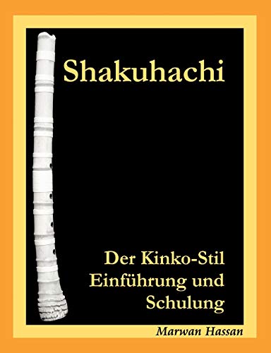 Shakuhachi: Der Kinko-Stil. Einführung und Schulung