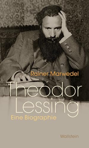 Theodor Lessing: Eine Biographie