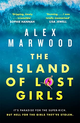 The Island of Lost Girls: A gripping thriller about extreme wealth, lost girls and dark secrets von Sphere