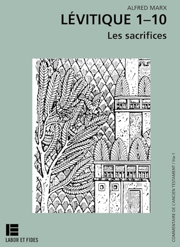 Lévitique 1-10: Les sacrifices