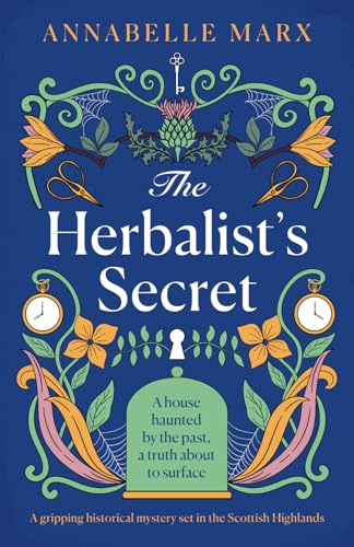 The Herbalist's Secret: A gripping historical mystery set in the Scottish Highlands von Storm Publishing