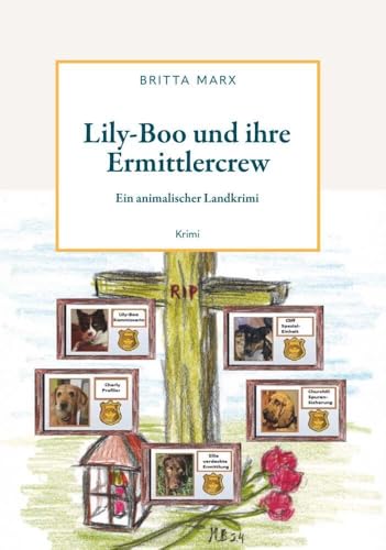 Lily-Boo und ihre Ermittlercrew: ein animalischer Landkrimi von Buchschmiede