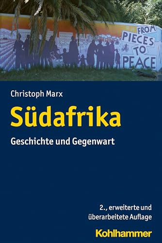 Südafrika: Geschichte und Gegenwart (Ländergeschichten) von Kohlhammer