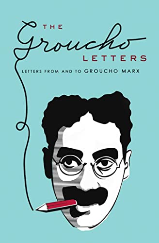 Groucho Letters: Letters to and from Groucho Marx