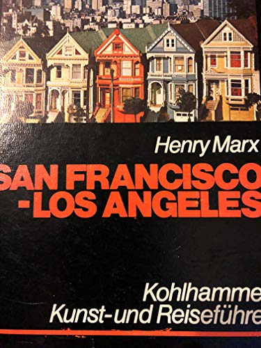 San Francisco - Los Angeles und Umgebung (Kohlhammer Kunst- und Reiseführer)