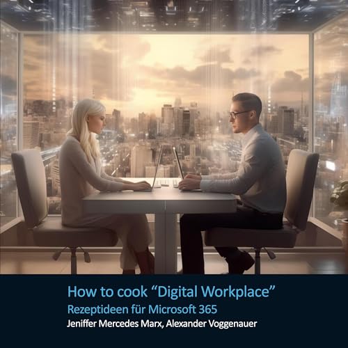 How to cook Digital Workplace: Rezeptideen für Microsoft 365 von BoD – Books on Demand