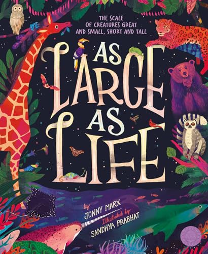 As Large As Life: The Scale of Creatures Great and Small, Short and Tall