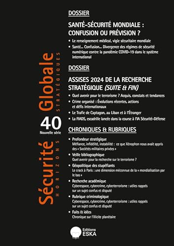 Sécurité globale n°40: Santé-sécurité mondiale : confusion ou prévision ? Sécurité globale n°40: Santé-sécurité mondiale : confusion ou prévision ? von ESKA