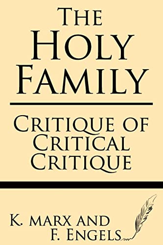 The Holy Family: Critique of Critical Critique