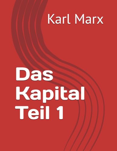 Das Kapital Teil 1 von Independently published