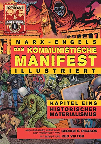 Das Kommunistische Manifest (Illustriert) - Kapitel Eins: Historischer Materialismus von Red Quill Books