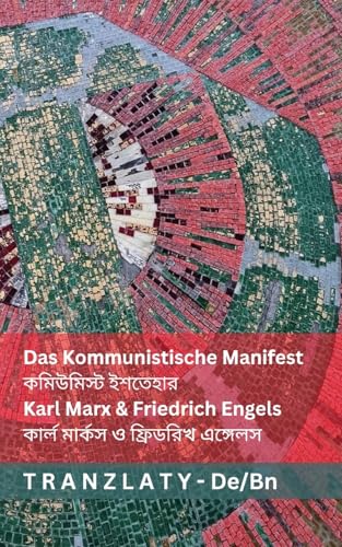 Das Kommunistische Manifest / কমিউমিস্ট ইশতেহার: ... বাাংলা Das Kommunistische Manifest / কমিউমিস্ট ইশতেহার: ... বাাংলা von Tranzlaty