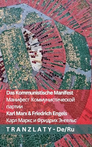 Das Kommunistische Manifest / Манифест ... 56;усский Das Kommunistische Manifest / Манифест ... 56;усский von Tranzlaty