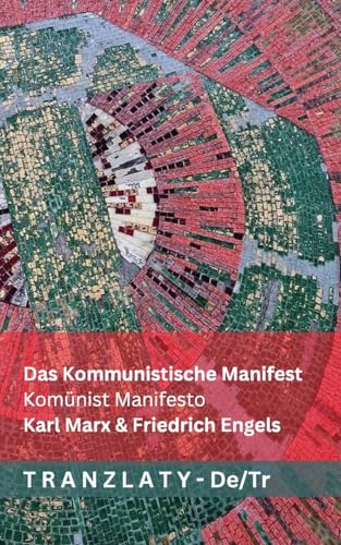 Das Kommunistische Manifest / Komünist Manifesto: Tranzlaty Deutsch Türkçe von Tranzlaty