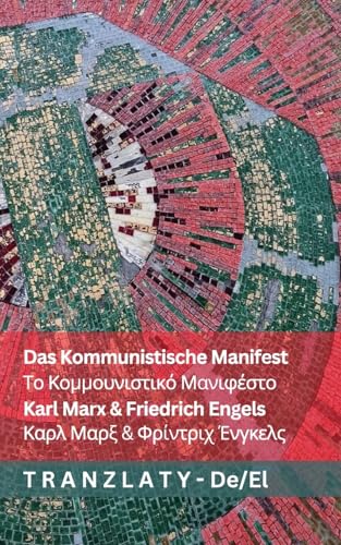 Das Kommunistische Manifest / Το Κομμουνιστικό ... 17;λληνικά von Tranzlaty