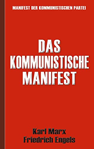Das Kommunistische Manifest | Manifest der Kommunistischen Partei Das Kommunistische Manifest | Manifest der Kommunistischen Partei von Books on Demand GmbH