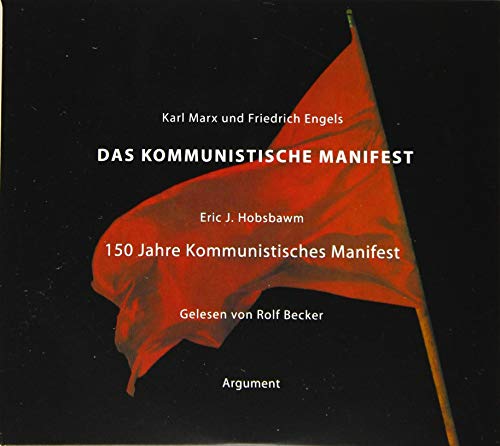 Das Kommunistische Manifest: 150 Jahre Kommunistisches Manifest