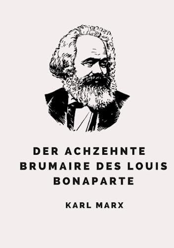 Der achzehnte Brumaire des Louis Bonaparte von Independently published
